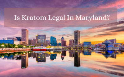 Is Kratom Legal In Maryland - Oasis Kratom