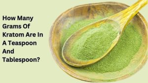 HOW MANY GRAMS OF KRATOM ARE IN A TEASPOON