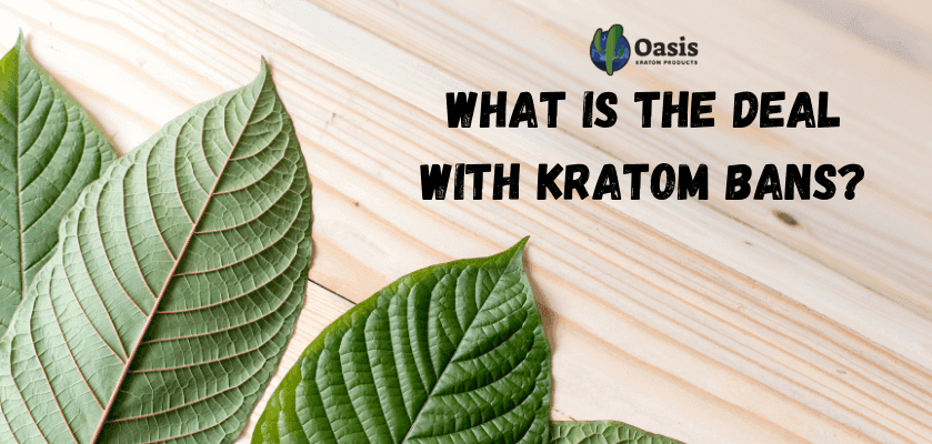 What Is The Deal With Kratom Bans? 9 What Is The Deal With Kratom Bans?