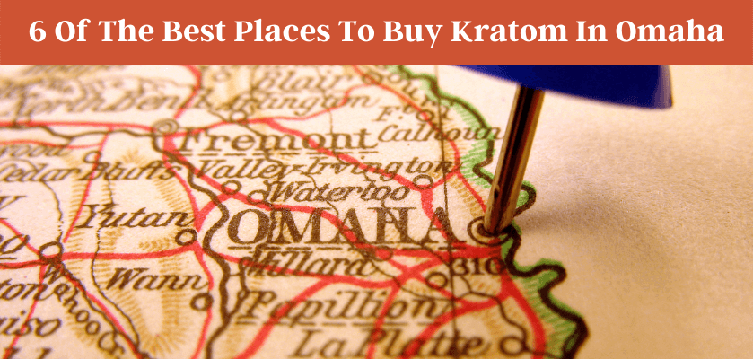 5 Best Shops To Buy Kratom In Omaha NE - 2024 Guide 1 Best Places To Buy Kratom In Omaha
