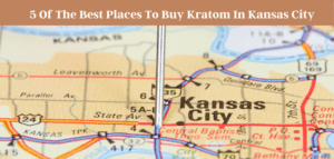 Buy Kratom In Kansas City