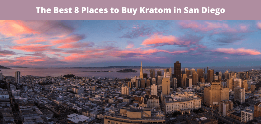Where To Buy Quality Kratom In San Diego 9 Buy Kratom in San Diego